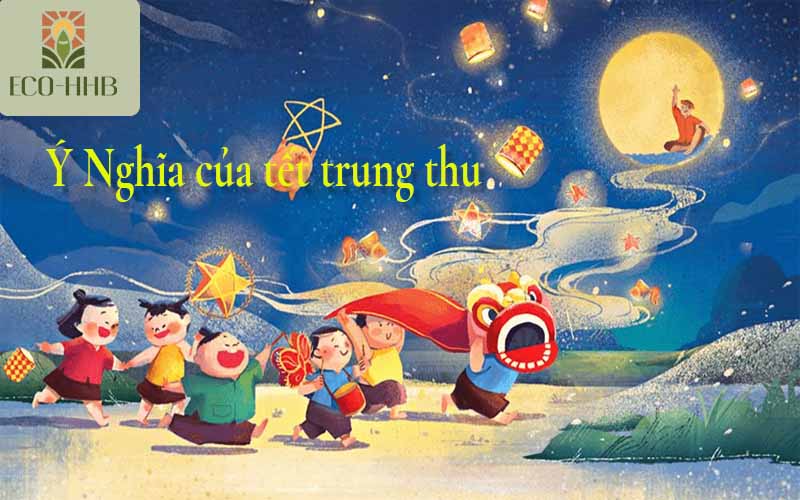 Tìm Hiểu Ý Nghĩa của Tết Trung Thu